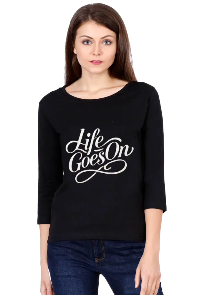 Zteezz Full Sleeve T-Shirt - Life Goes On Slogan Print | Unisex | S-XL | 180 GSM Cotton